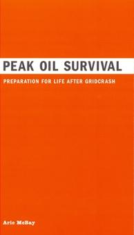 Peak Oil Survival: Preparation for Life after Gridcrash
