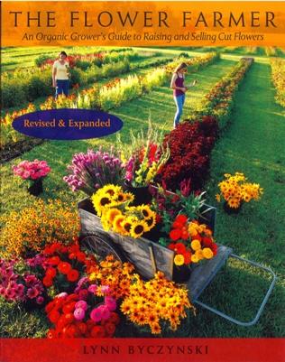 The Flower Farmer: An Organic Grower's Guide
