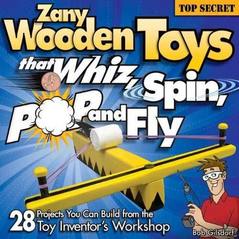 Zany Wooden Toys That Whiz, Spin, Pop & Fly