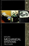 Saturn Mechanical Systems Field Guide