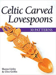 Celtic Carved Lovespoons: 30 Patterns