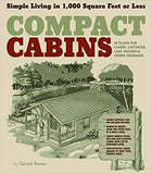 Compact Cabins: Simple Living in 1000 Square Feet or Less