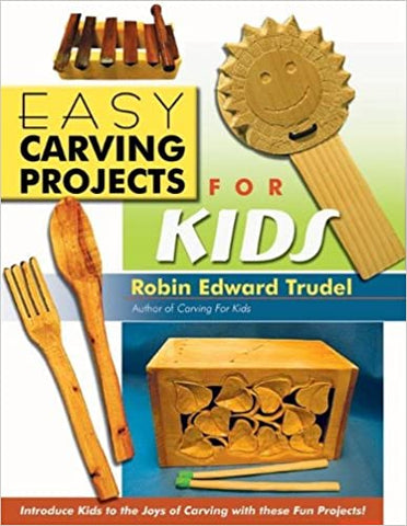 Easy Carving Projects for Kids: Introduce Kids to the Joys of Carving with these Fun Projects!