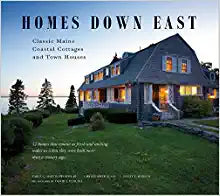 Homes Down East: Classic Maine Coastal Cottages and Town Houses