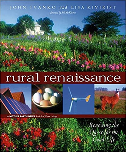 Rural Renaissance: Renewing the Quest for the Good Life