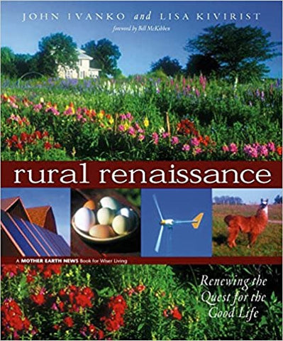 Rural Renaissance: Renewing the Quest for the Good Life