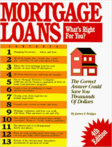 Mortgage Loans: What's Right For You? 4th Edition