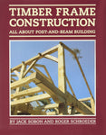 Timber Frame Construction: All About Post-and-Beam Building