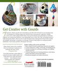 Crafting with Gourds: Building, Painting, and Embellishing Birdhouses, Flowerpots, Wind Chimes, and More