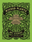 Wicked Plants: The Weed That Killed Lincoln's Mother and Other Botanical Atrocities