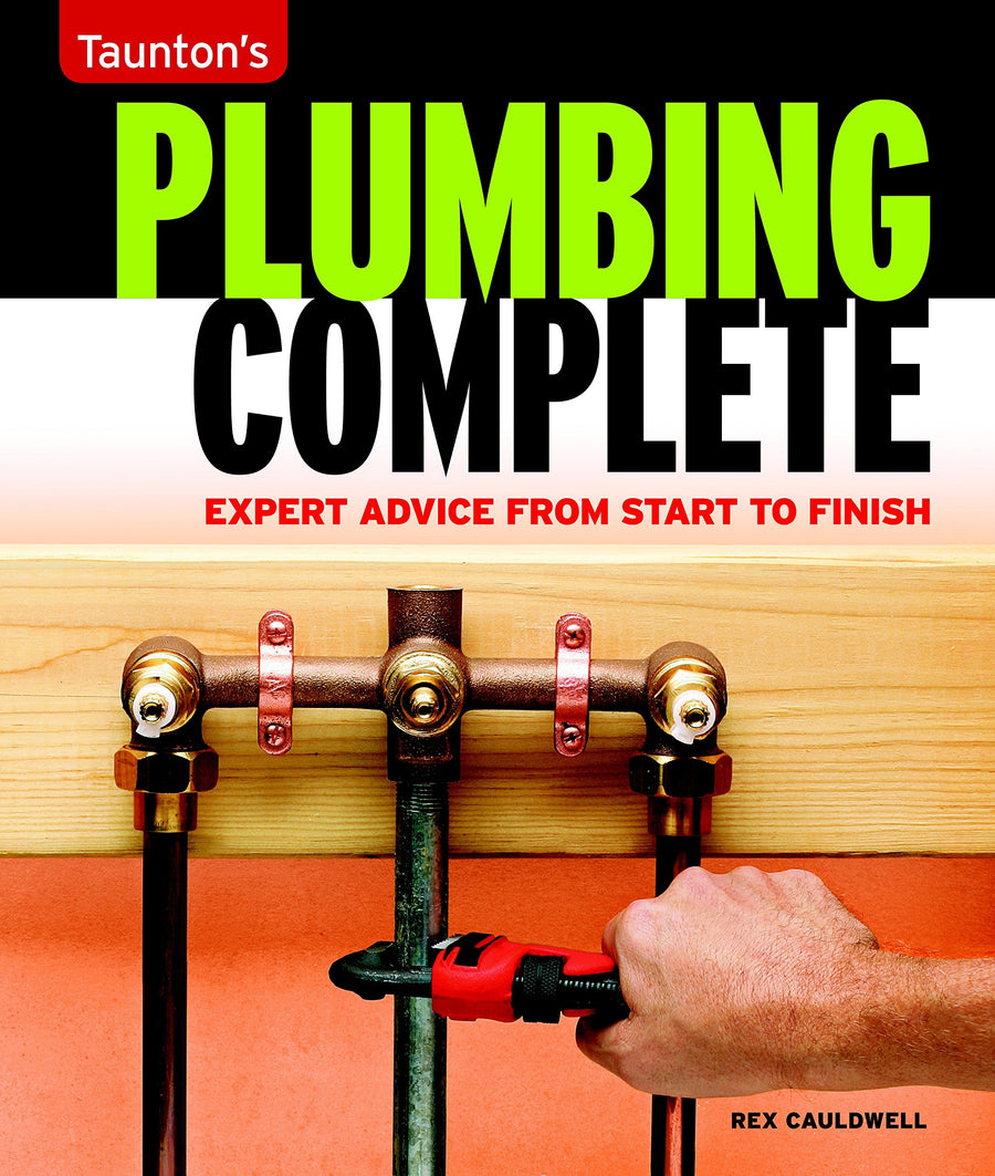 Plumbing Complete: Expert Advice from Start to Finish