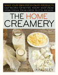 The Home Creamery: Make Your Own Fresh Dairy Products; Easy Recipes for Butter, Yogurt, Sour Cream, Creme Fraiche, Cream Cheese, Ricotta, and More!