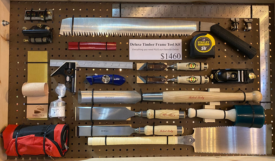 Deluxe Timber Frame Tool Kit: All the tools you need plus some of our favorite extras