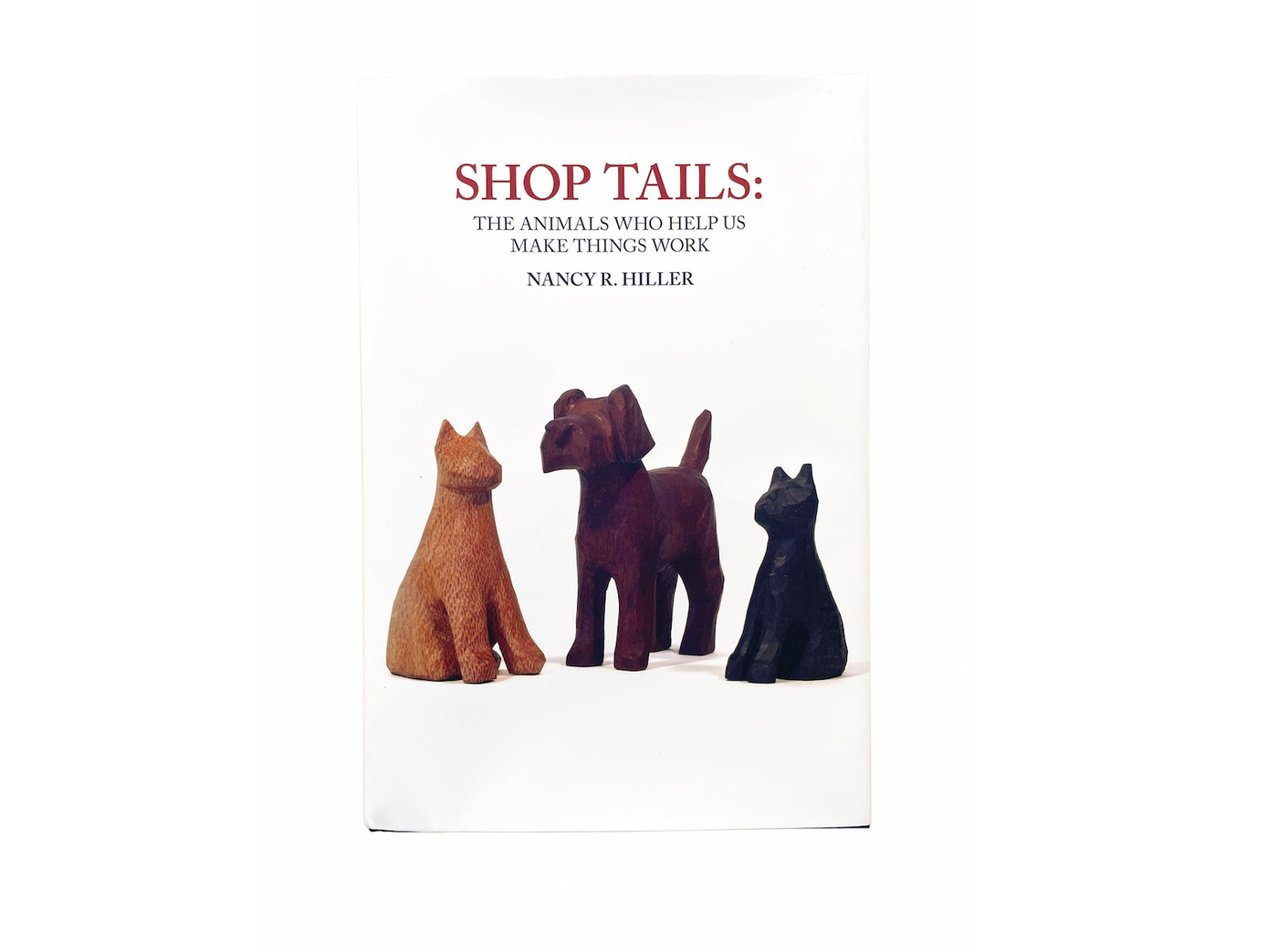 Shop Tails: The Animals Who Help Us Make Things Work