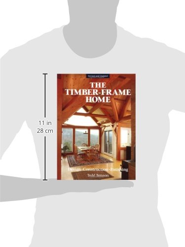 THE TIMBER-FRAME HOME 2ND EDITION