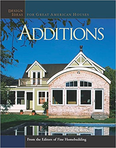 Additions: Design Ideas For Great American Houses