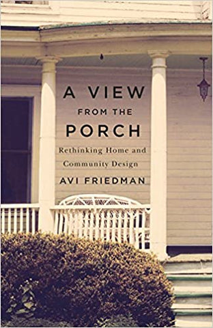 A View from the Porch: Rethinking Home and Community Design