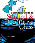 Beginner's Guide to Stained & Decorative Glass
