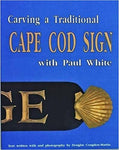 Carving a Traditional Cape Cod Sign with Paul White