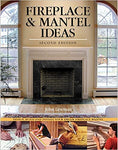 FIREPLACE & MANTEL IDEAS SECOND EDITION