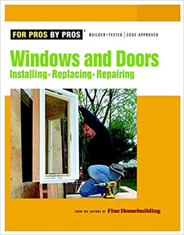 Windows & Doors: Installing, Replacing, Repairing