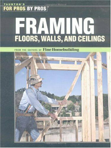 Framing Floors, Walls, and Ceilings