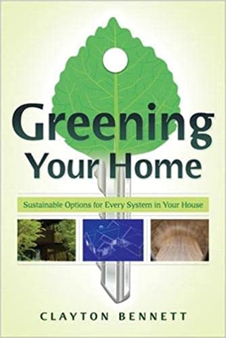 Greening Your Home: Sustainable Options for Every System in Your House