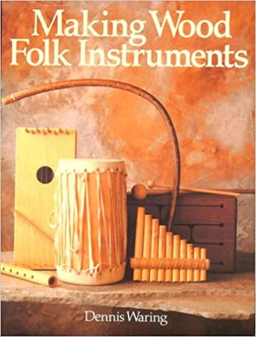 Making Wood Folk Instruments