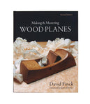 Making & Mastering Wood Planes (Revised Edition)