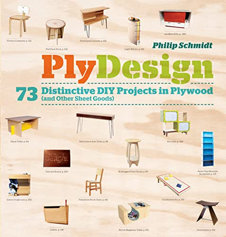 PlyDesign: 73 Distinctive DIY Projects in Plywood (And Other Sheet Goods)