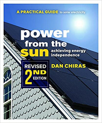 Power from the Sun: Achieving Energy Independence Revised 2nd Edition