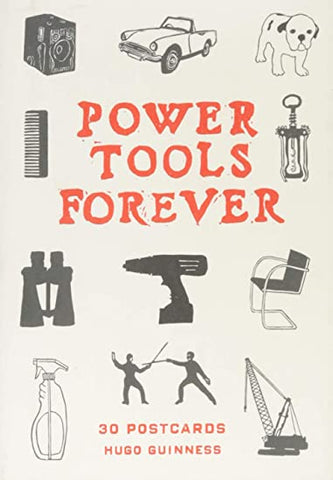 Power Tools Forever: 30 Postcards
