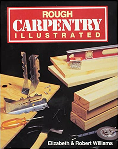 Rough Carpentry Illustrated