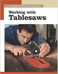 The New Best of Fine Woodworking Working with Tablesaws