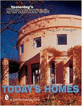 Yesterday's Structures: Today's Homes